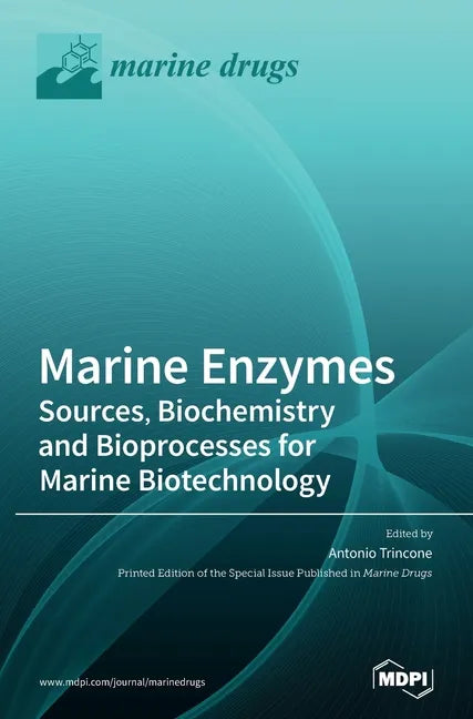 Marine Enzymes: Sources, Biochemistry and Bioprocesses for Marine Biotechnology - Hardcover