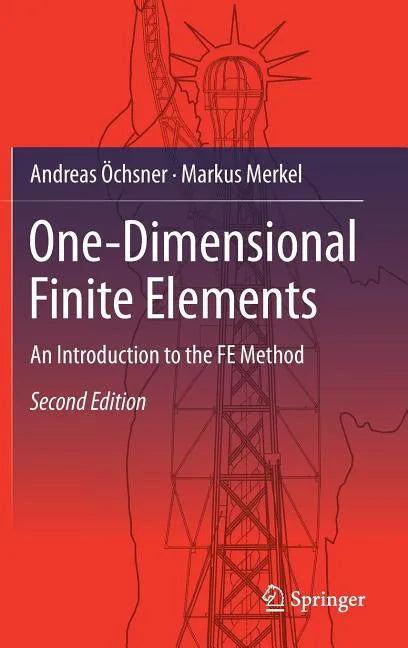 One-Dimensional Finite Elements: An Introduction to the Fe Method - Hardcover