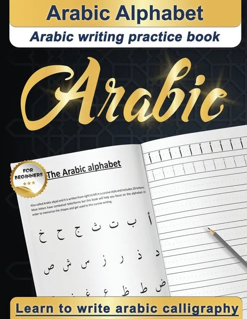 Arabic Alphabet: Arabic writing practice book Arabic for beginners Learn to write Arabic calligraphy - Paperback