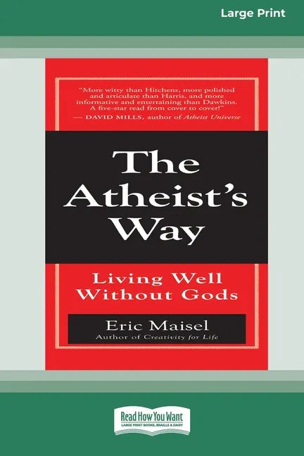 The Atheist's Way: Living Well Without Gods [Standard Large Print 16 Pt Edition] - Paperback