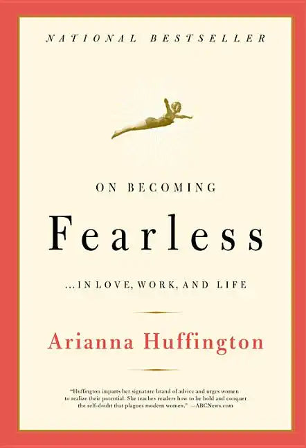 On Becoming Fearless: ...in Love, Work, and Life - Paperback