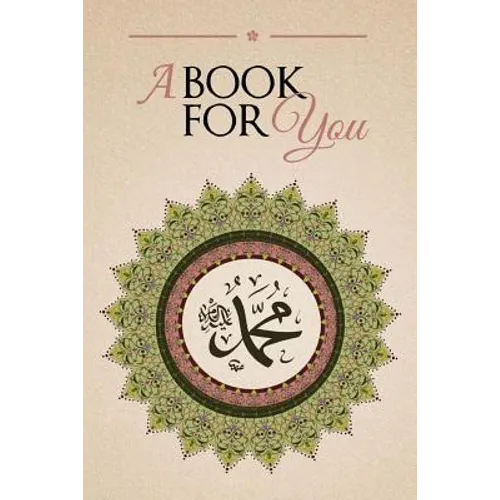 A Book For You: An Anthology in Tribute of Shaykh Hisham Kabbani - Paperback