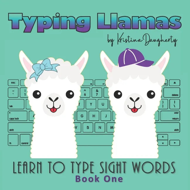 Typing Llamas: Picture Book, Teach Typing to Kids, Learn Keyboarding, Sight Words, Learn to Read, Learn to Type, Easy Readers, Early - Paperback