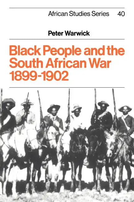Black People and the South African War 1899 1902 - Paperback