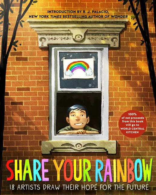 Share Your Rainbow: 18 Artists Draw Their Hope for the Future - Paperback
