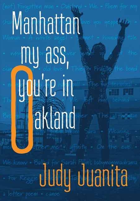 Manhattan my ass, you're in Oakland - Paperback