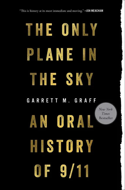 Only Plane in the Sky: An Oral History of 9/11 - Paperback
