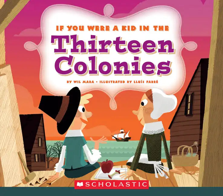 If You Were a Kid in the Thirteen Colonies (If You Were a Kid) - Paperback