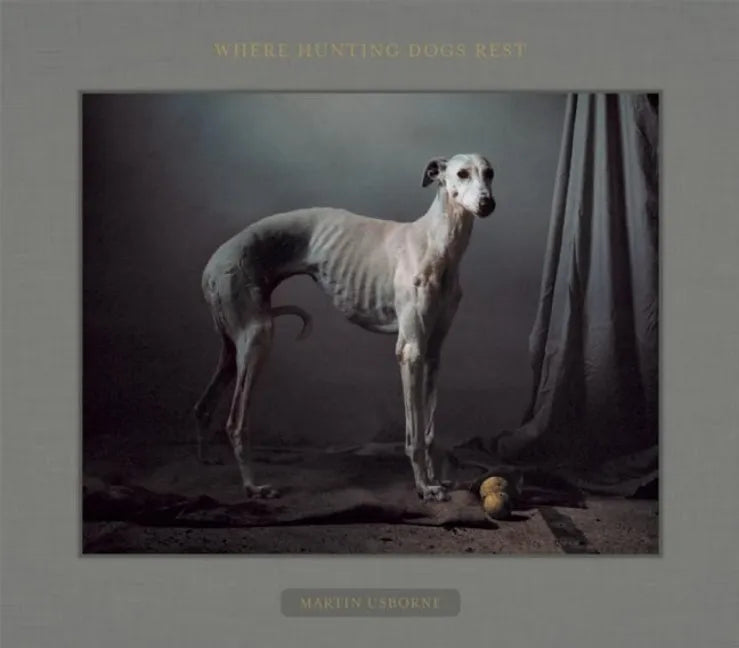 Where Hunting Dogs Rest - Hardcover