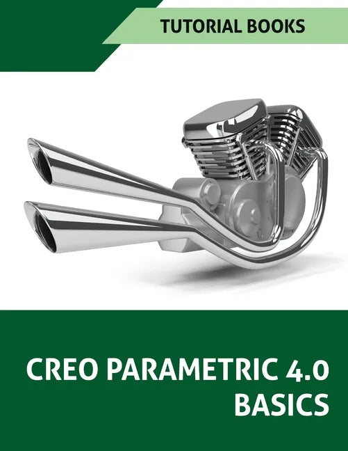 Creo Parametric 4.0 Basics - Paperback