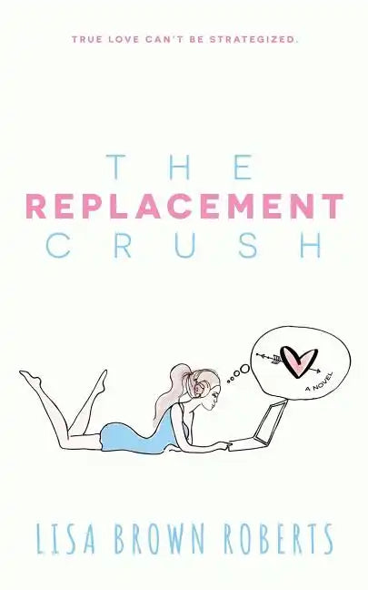 The Replacement Crush - Paperback
