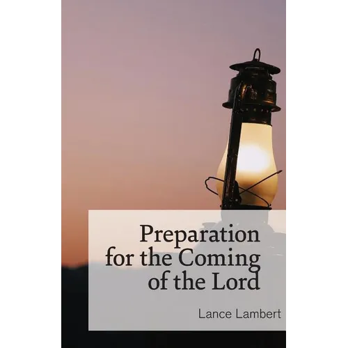 Preparation for the Coming of the Lord - Paperback