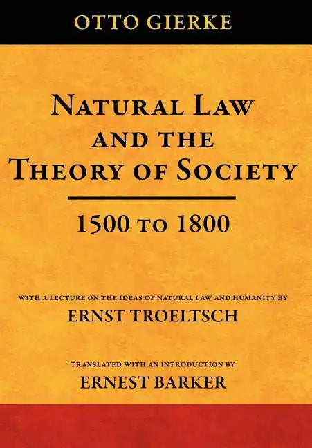 Natural Law and the Theory of Society 1500 to 1800 - Hardcover