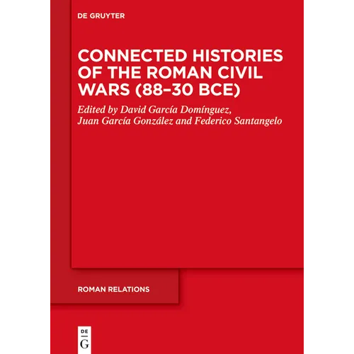 Connected Histories of the Roman Civil Wars (88-30 Bce) - Hardcover