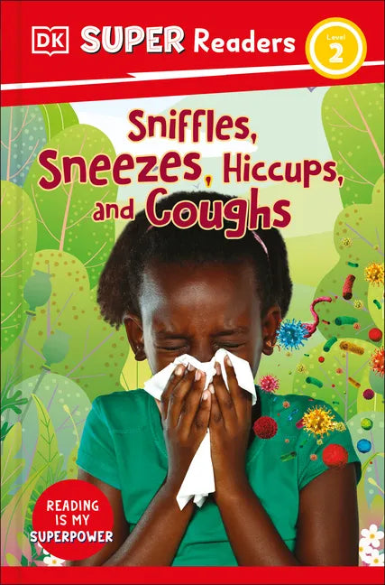 DK Super Readers Level 2 Sniffles, Sneezes, Hiccups, and Coughs - Hardcover