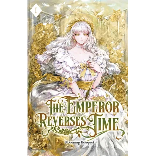 The Emperor Reverses Time: Volume I (Light Novel) - Paperback