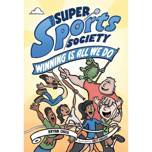 The Super Sports Society Vol. 2: Winning Is All We Do Volume 2 - Paperback
