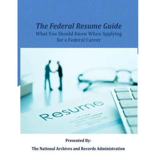 The Federal Resume Guide: What you Should Know When Applying for a Federal Career - Paperback