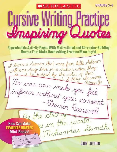 Cursive Writing Practice: Inspiring Quotes: Reproducible Activity Pages with Motivational and Character-Building Quotes That Make Handwriting Practice - Paperback
