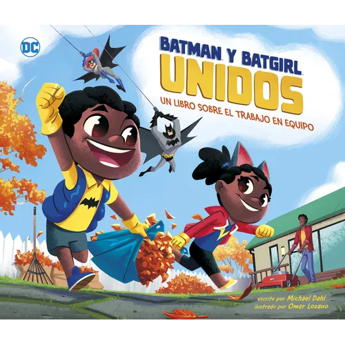 Batman Y Batgirl Unidos: Un Libro Sobre El Trabajo En Equipo - Hardcover