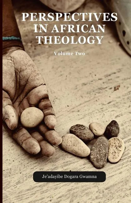 Perspectives in African Theology: Volume Two - Paperback