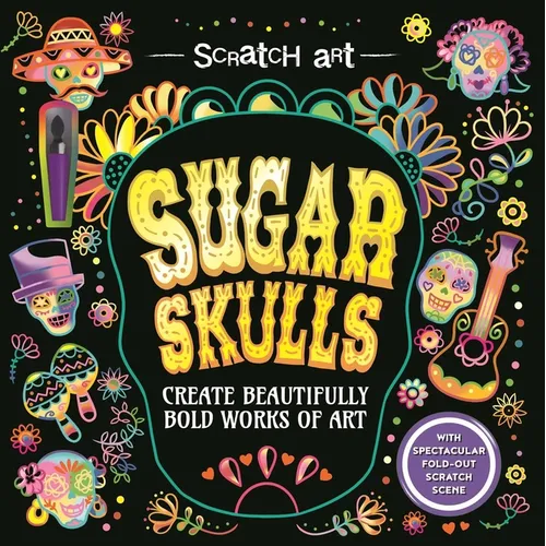Scratch Art: Sugar Skulls-Adult Scratch Art Activity Book: Create Gorgeous Día de Los Muertos Inspired Artwork - Paperback