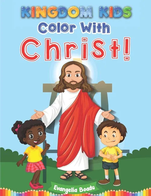 Kingdom Kids - Color With Christ! - Paperback