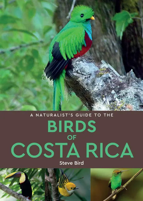 A Naturalist's Guide to the Birds of Costa Rica - Paperback