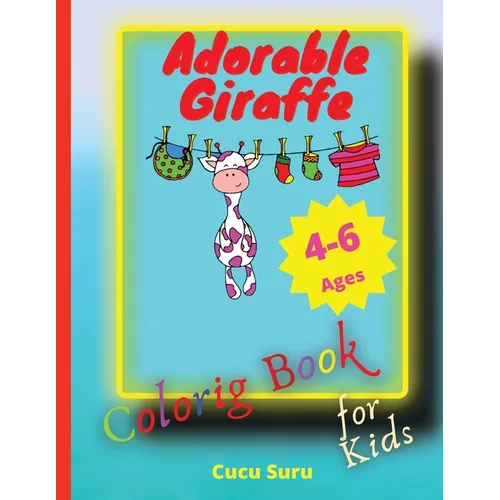 Adorable Giraffe Coloring Book for Kids: Perfect for Young Children Preschool Elementary Toddlers - Paperback
