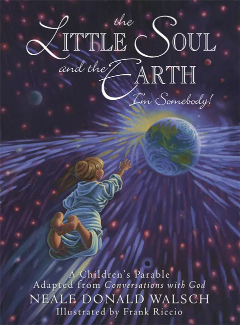 The Little Soul and the Earth: I'm Somebody! - Hardcover