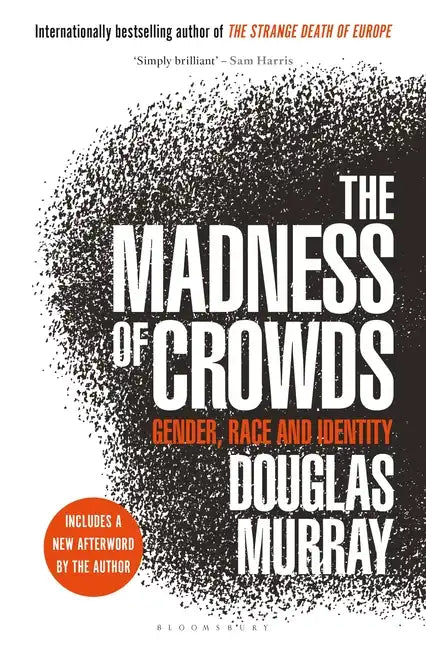 The Madness of Crowds: Gender, Race and Identity - Hardcover