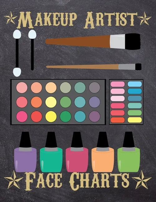 Makeup Artist Face Charts: Makeup cards to paint the face directly on paper with real make-up - Ideal for: professional make-up artists, vloggers - Paperback