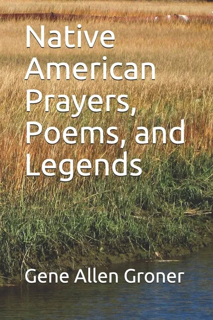 Native American Prayers, Poems, and Legends - Paperback