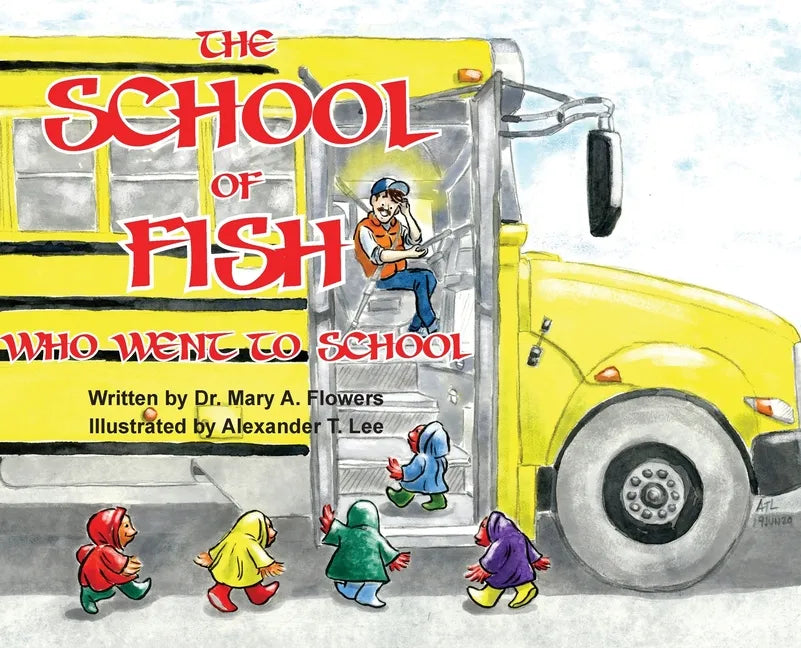 The School Of Fish Who Went To School - Hardcover