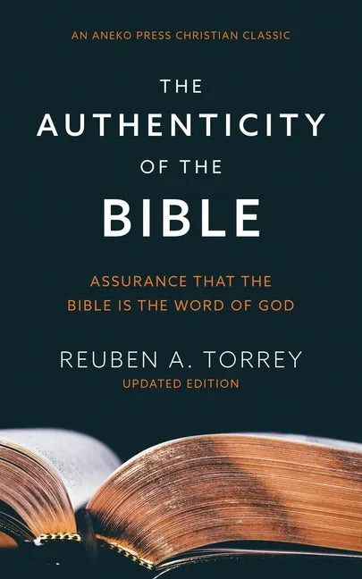 The Authenticity of the Bible: Assurance that the Bible is the Word of God - Paperback