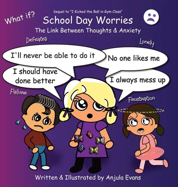 School Day Worries: The Link Between Thoughts & Anxiety - Hardcover