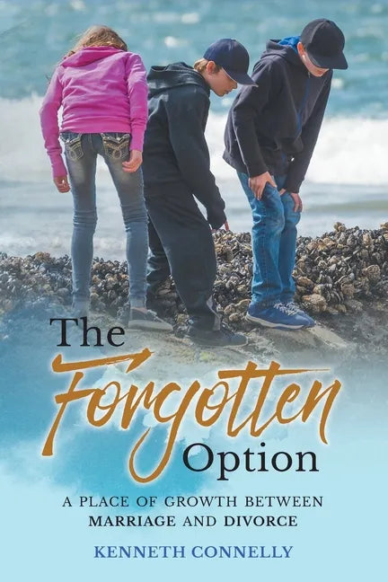 The Forgotten Option: A place of growth between marriage and divorce - Paperback