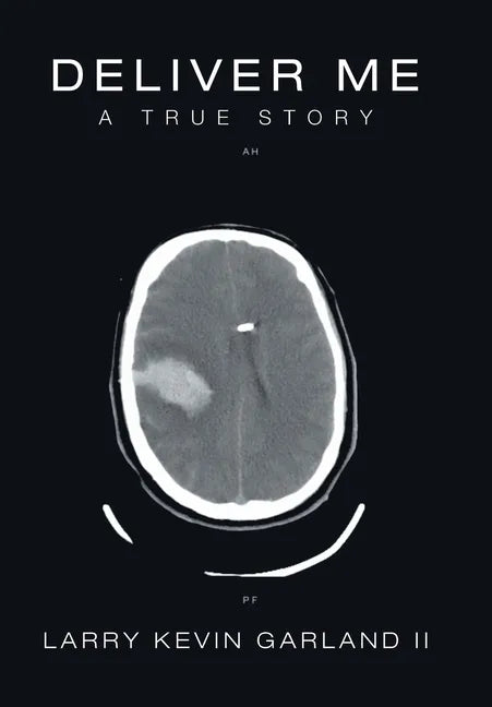 Deliver Me: A True Story - Hardcover