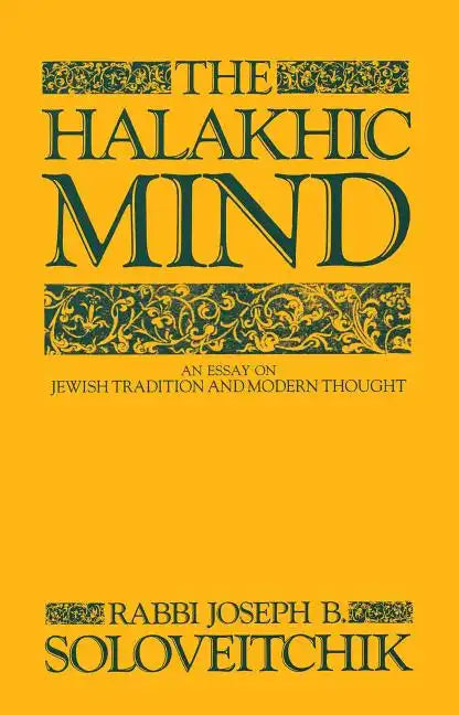 The Halakhic Mind: An Essay on Jewish Tradition and Modern Thought - Paperback
