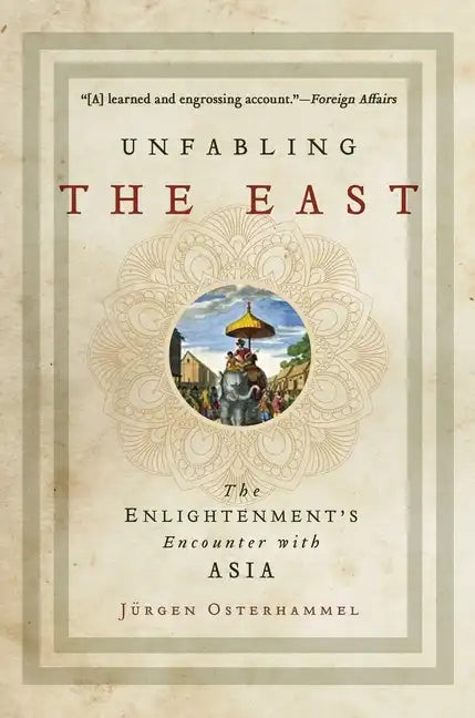 Unfabling the East: The Enlightenment's Encounter with Asia - Paperback