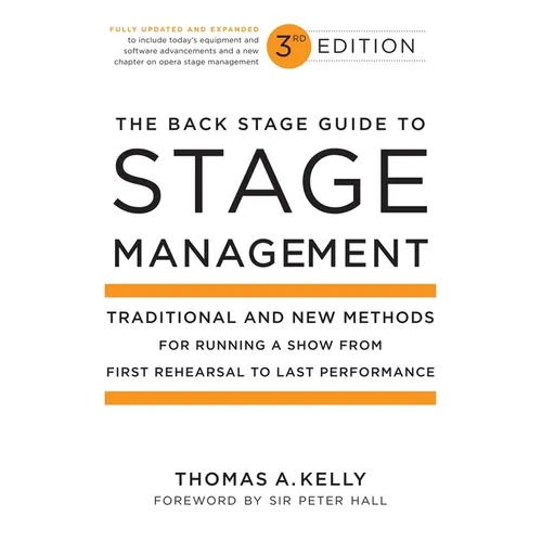 The Back Stage Guide to Stage Management: Traditional and New Methods for Running a Show from First Rehearsal to Last Performance - Paperback