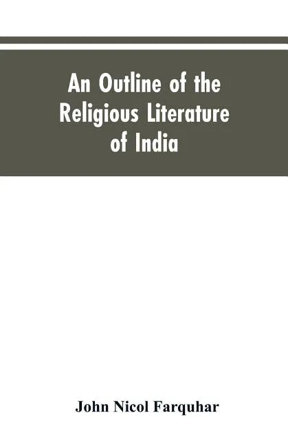 An Outline of the Religious Literature of India - Paperback