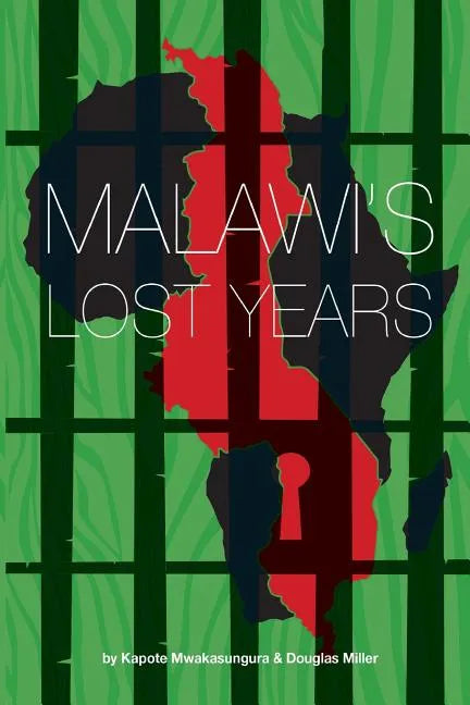 Malawi's Lost Years (1964-1994) - Paperback