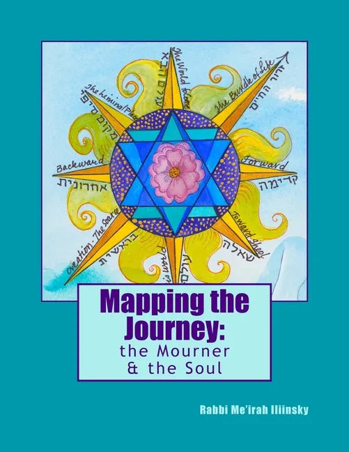 Mapping the Journey: The Mourner & The Soul - Paperback