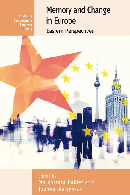 Memory and Change in Europe: Eastern Perspectives - Paperback
