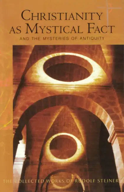 Christianity as Mystical Fact: And the Mysteries of Antiquity (Cw 8) Volume 8 - Paperback