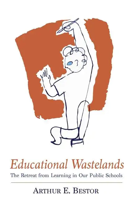 Educational Wastelands: The Retreat from Learning in Our Public Schools - Paperback