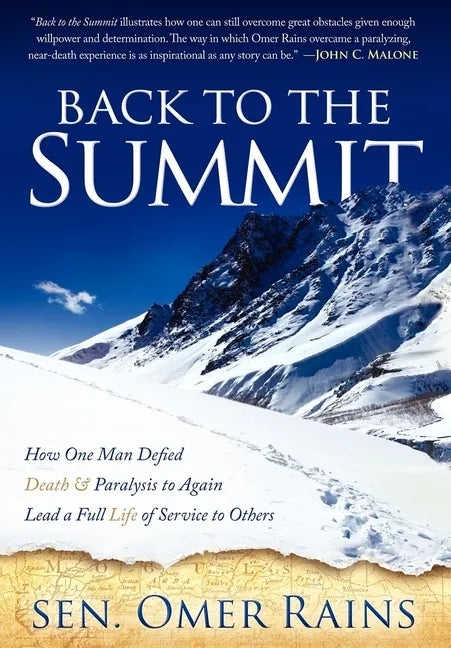 Back to the Summit: How One Man Defied Death & Paralysis to Again Lead a Full Life of Service to Others - Paperback