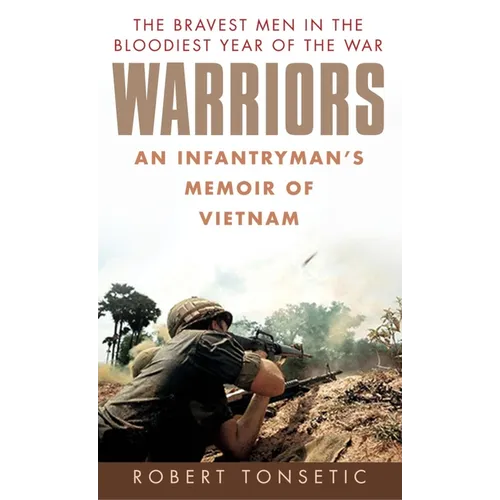 Warriors: An Infantryman's Memoir of Vietnam - Paperback