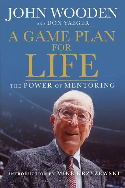 A Game Plan for Life: The Power of Mentoring - Paperback